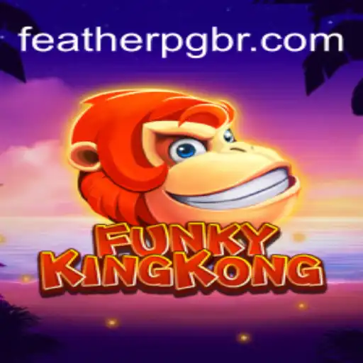 Exploring the World of FunkyKingKong and the Thrill of FEATHER PG Oficial Slots Brasil #1